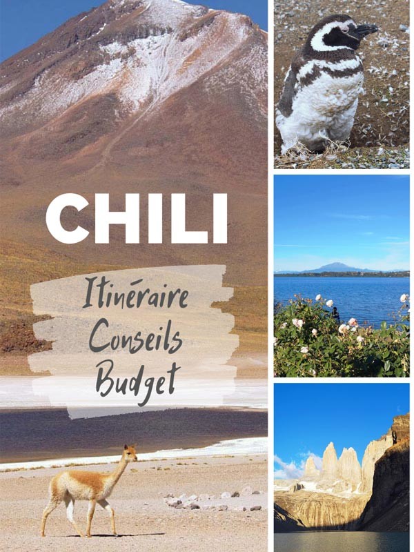 Voyage au Chili : itinéraire, conseils et budget 