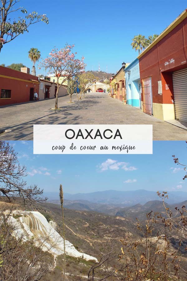Oaxaca : mon coup de coeur au Mexique 