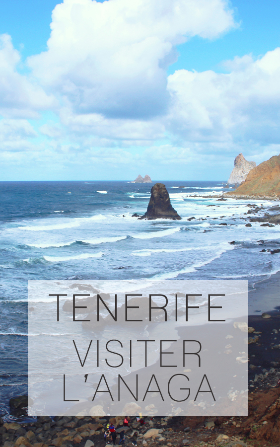 Road trip à Tenerife : Le nord et les montagnes de l'Anaga 